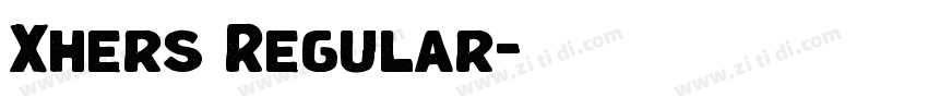 Xhers Regular字体转换